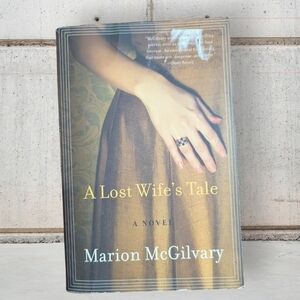 A Lost Wife's Tale by Marion McGilvary